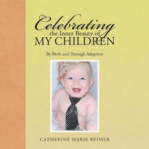 Cover of the book Celebrating the Inner Beauty of My Children by Laura Jeffries