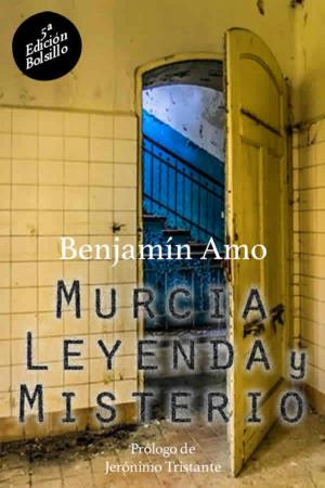 Cover of the book Murcia, leyenda y misterio by Lola Jones