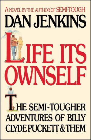 Cover of the book LIFE ITS OWN SELF by Elizabeth Fremantle