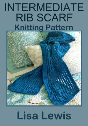 Cover of Intermediate Rib Scarf: Knitting Pattern
