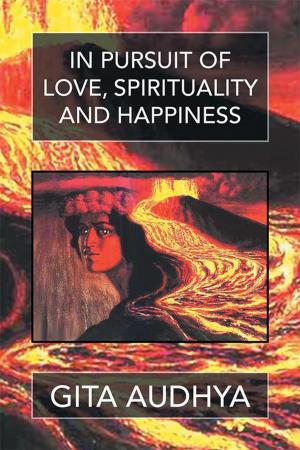 Cover of the book In Pursuit of Love, Spirituality, and Happiness by Jerry Merritt