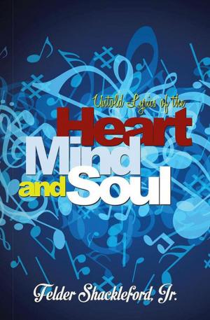 Cover of the book Untold Lyrics of the Heart Mind and Soul by Grace Scundi
