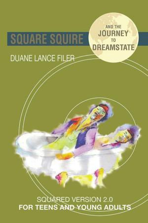 Cover of the book Square Squire and the Journey to Dreamstate by Michél D. Schofield