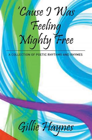 Cover of the book Cause I Was Feeling Mighty Free by D. Allen