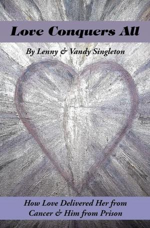 Cover of the book Love Conquers All by Shannon Mullen, Valerie Frankel