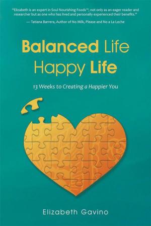 Cover of the book Balanced Life Happy Life by Corinna Diamond