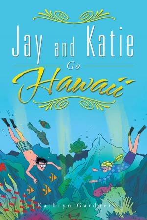 Cover of the book Jay and Katie Go Hawaii by Anthea Japal