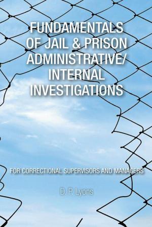 Cover of the book Fundamentals of Jail & Prison Administrative/Internal Investigations by Zee Avery