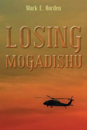 Cover of the book Losing Mogadishu by Susan Horton