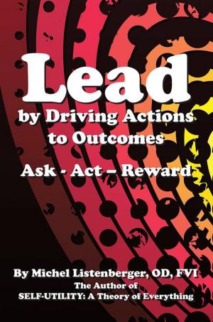 Book cover of Lead by Driving Actions to Outcomes