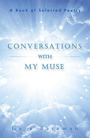 Cover of the book Conversations with My Muse by Richard Blunt