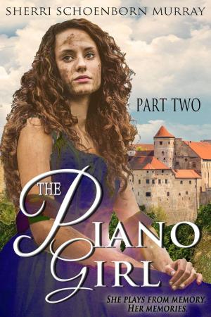 Cover of the book The Piano Girl - Part Two by 