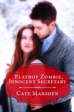 Cover of the book Playboy Zombie, Innocent Secretary by Kayla Gabriel