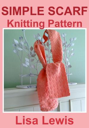 Cover of the book Simple Scarf: Knitting Pattern by Vintage Visage