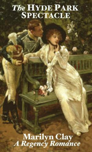 Cover of The Hyde Park Spectacle - A Regency Romance