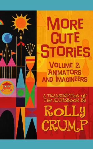 Cover of the book More Cute Stories Vol. 2: Animators and Imagineers by William, Cazenove