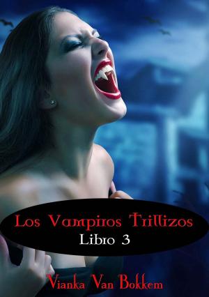 Cover of Los vampiros trillizos. Libro 3 (de la saga «Vampiro de día, hombre lobo de noche»)