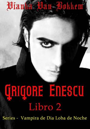 Cover of the book Grigore Enescu by Vianka Van Bokkem