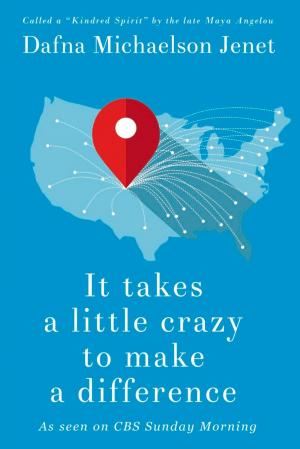 Cover of the book It Takes A Little Crazy To Make A Difference by Paula  Morand
