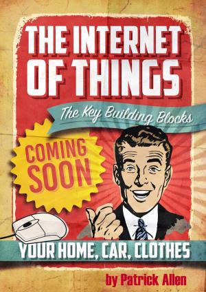 Cover of IOT: The Key Building Blocks