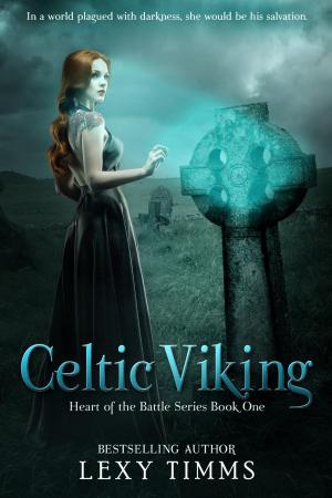 Cover of the book Celtic Viking by Lexy Timms