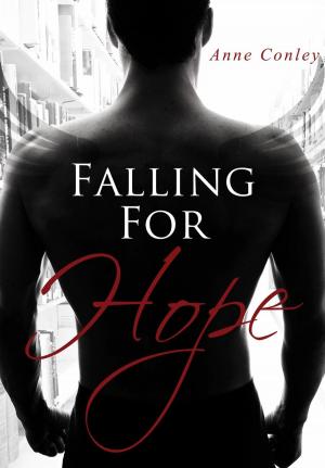 Cover of the book Falling for Hope by Anne Conley