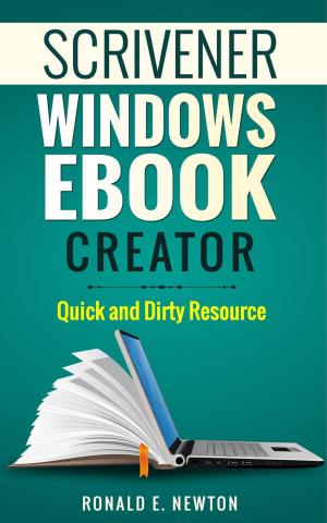 Cover of the book Scrivener Windows EBook Creator Quick and Dirty Resource by Heather Justesen