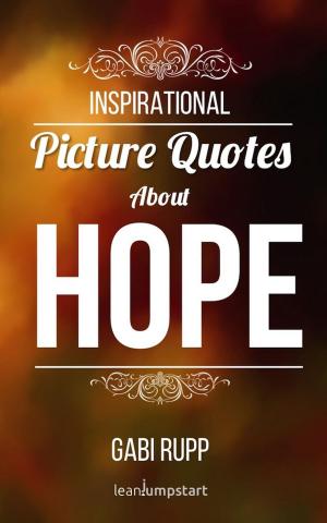 Book cover of Hope Quotes - Inspirational Picture Quotes about Hope and Faith
