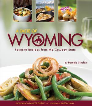 Cover of the book Taste of Wyoming by Barbara Fifer, Martin Kidston