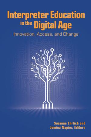 Cover of the book Interpreter Education in the Digital Age by Patricia Bellan Gillen