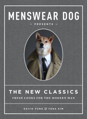 Book cover of Menswear Dog Presents the New Classics
