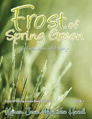 Cover of the book Frost of Spring Green by Victoria Polmatier