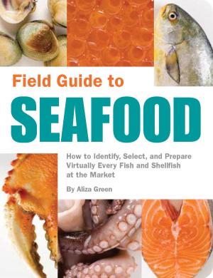 Cover of the book Field Guide to Seafood by Lindsay Landis, Taylor Hackbarth