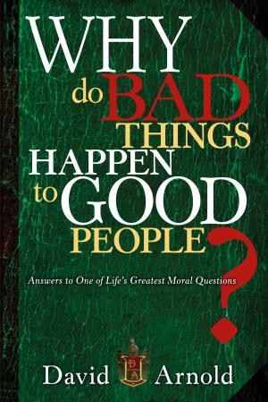 Cover of the book Why Do Bad Things Happen To Good People by Joseph Vetere, DC