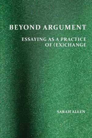 Cover of the book Beyond Argument by David M. Sheridan, Jim Ridolfo