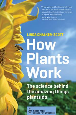 Cover of the book How Plants Work by Hielke De Jong, Walter De Jong, Joseph B. Sieczka