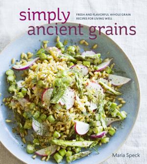 Cover of the book Simply Ancient Grains by Bruce Weinstein, Mark Scarbrough