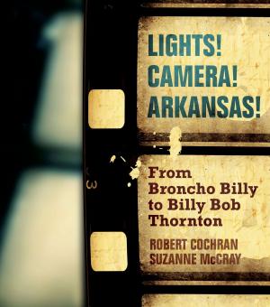 Book cover of Lights! Camera! Arkansas!