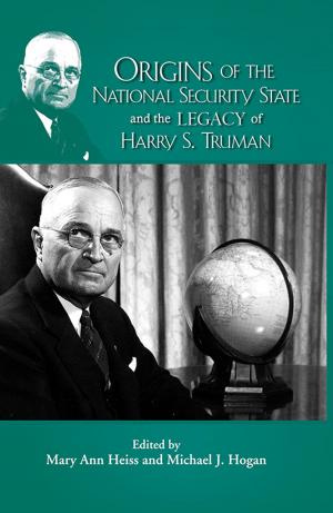 Cover of Origins of the National Security State and the Legacy of Harry S. Truman
