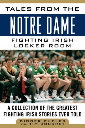 Cover of the book Tales from the Notre Dame Fighting Irish Locker Room by Dan Collins