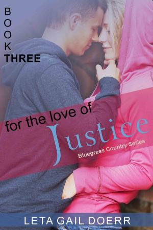 Cover of the book For the Love of Justice (The Bluegrass Country Series, Book 3) by J.H. Moore