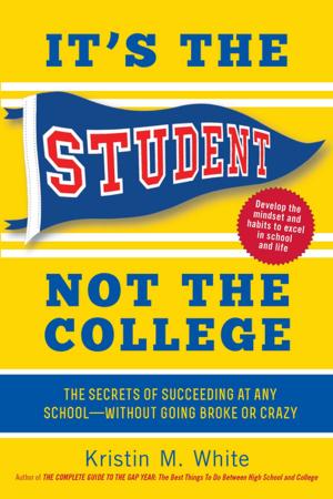 Cover of the book It's the Student, Not the College by Kolie Crutcher, Rick Ross