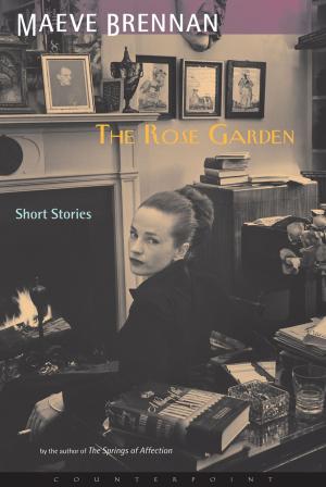 Cover of the book The Rose Garden by Raymond Mungo, Dana Spiotta