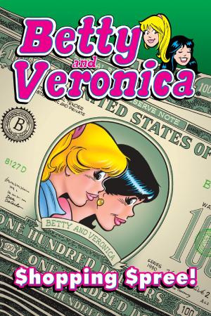 Cover of the book Betty & Veronica: Shopping Spree by Matthew Rosenberg, Alex Segura