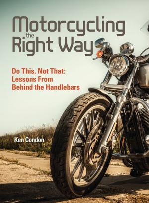 Cover of the book Motorcycling the Right Way by David L. Hough