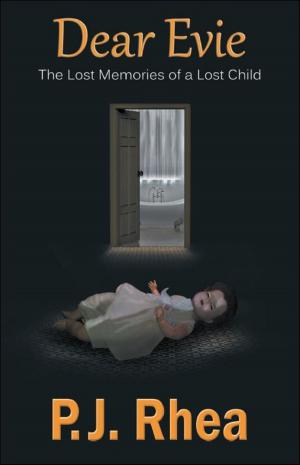 Cover of the book Dear Evie "The Lost Memories of a Lost Child" by William A. Keefe