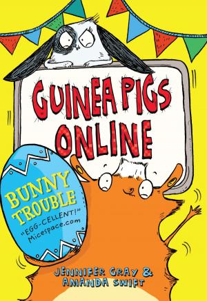 Cover of the book Guinea Pigs Online: Bunny Trouble by Karen Diem