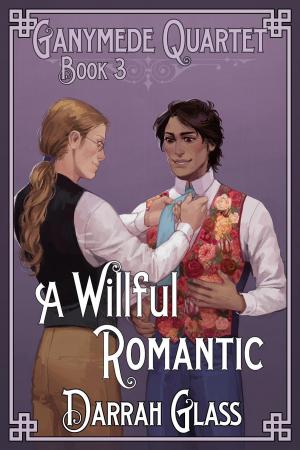 Book cover of A Willful Romantic (Ganymede Quartet Book 3)