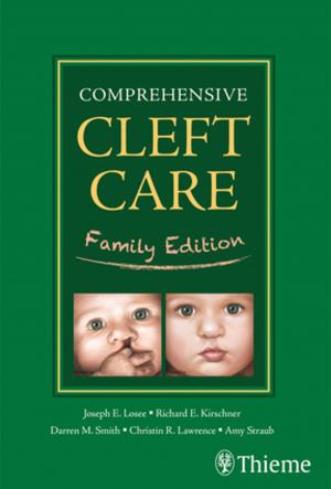 Cover of the book Comprehensive Cleft Care: Family Edition by Emil Reif, Torsten Bert Moeller