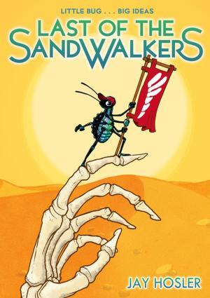 Cover of the book Last of the Sandwalkers by Paul Pope, J. T. Petty